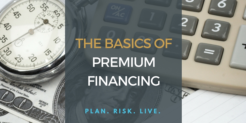 The Basics of Premium Financing